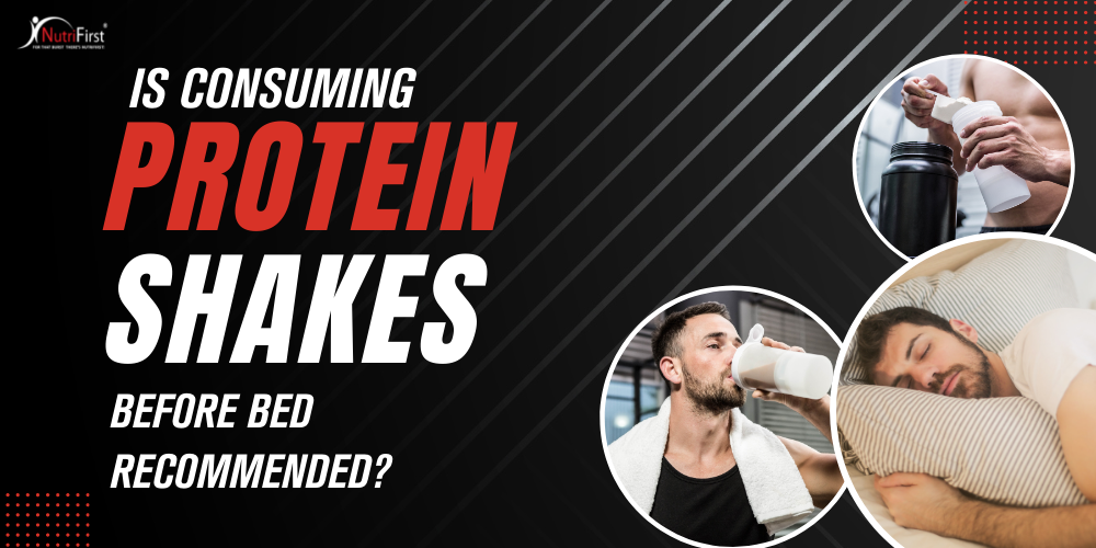 Is Consuming Protein Before Bed NutriFirst Pte Ltd